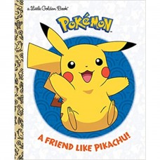 Little Golden Book: Pokemon - A Friend Like Pikachu!